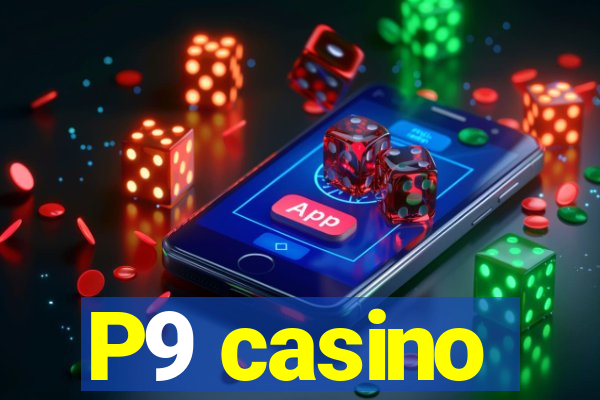 P9 casino